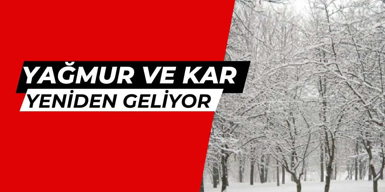 Hava durumu açıklandı: Kar ve yağmur yeniden geliyor