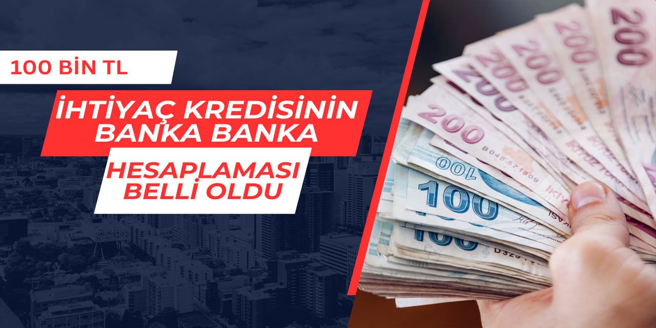 100 Bin TL ihtiyaç kredisinin geri ödemesi belli oldu