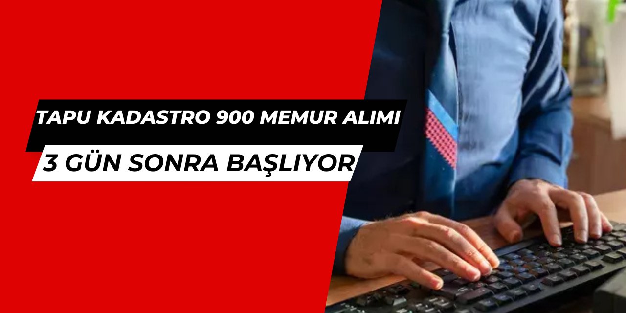 Tapu Kadastro 900 memur alımı başvurusu 19 Mart'ta başlıyor