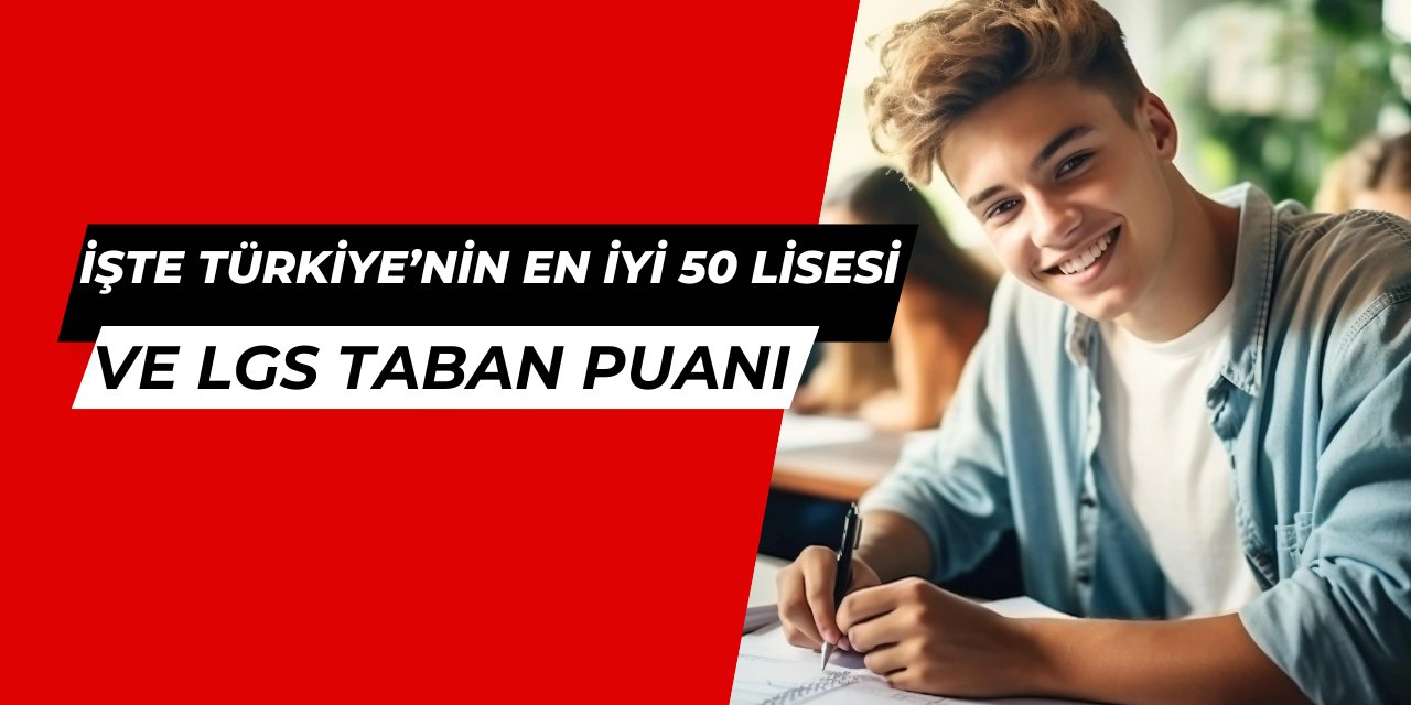 İşte Türkiye'nin en iyi 50 lisesi