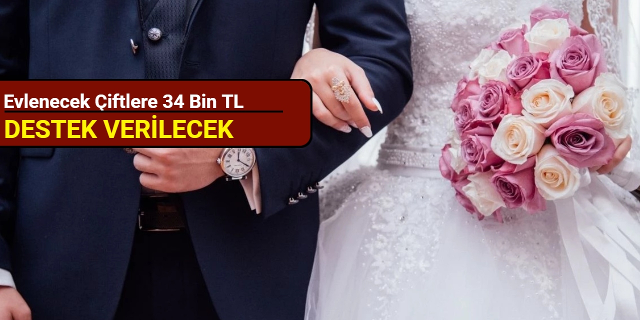 Evlenecek çiftlere 34 bin TL destek verilecek