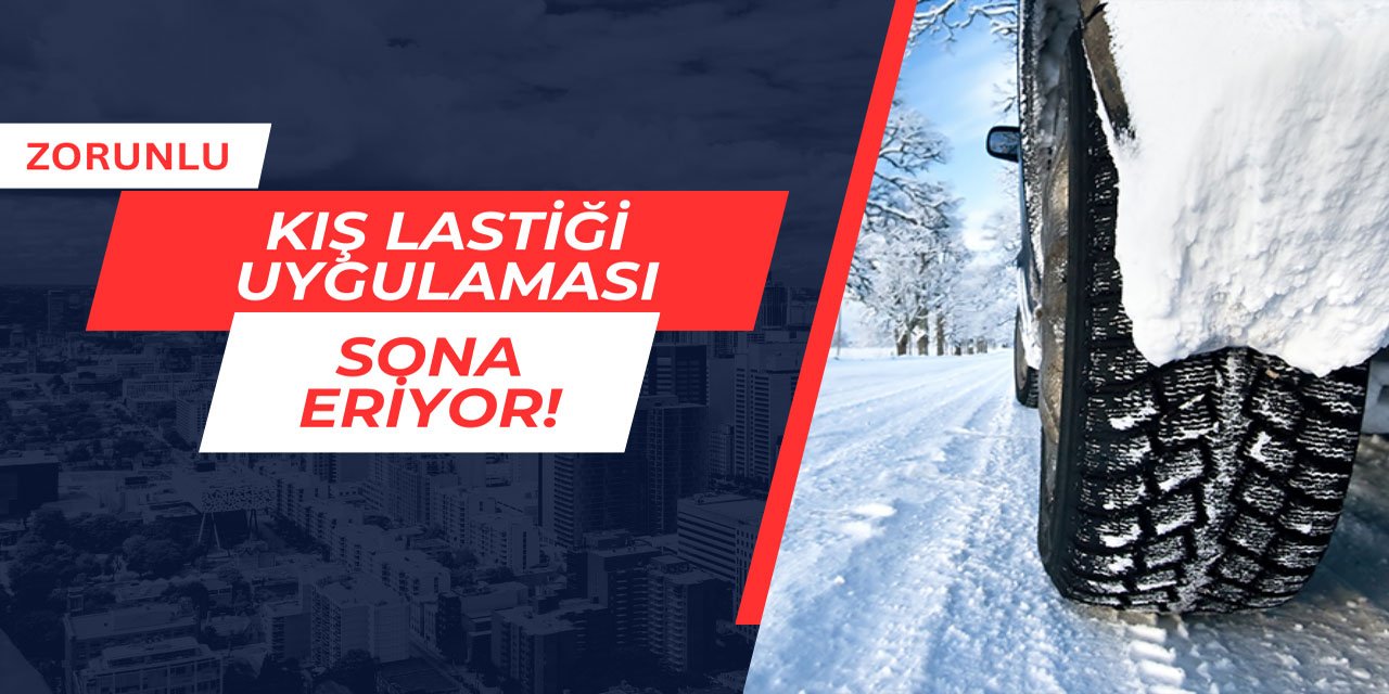 Zorunlu kış lastiği uygulaması bitiyor