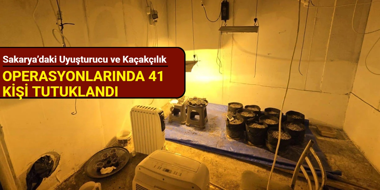 Sakarya’daki uyuşturucu ve kaçakçılık operasyonlarında 41 kişi tutuklandı
