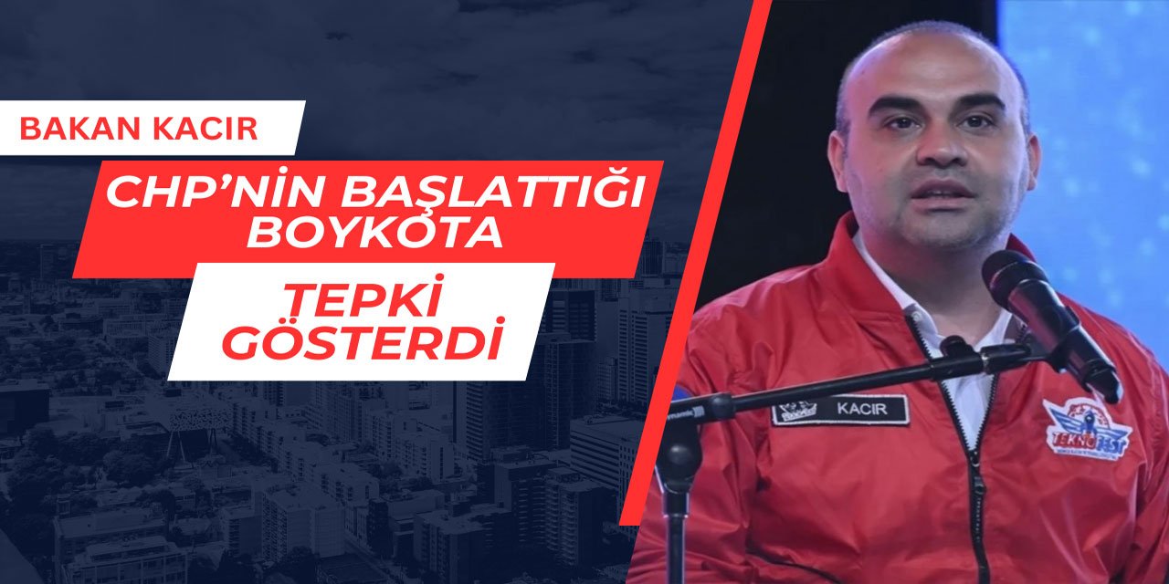 Bakan Kacır, boykota tepki gösterdi