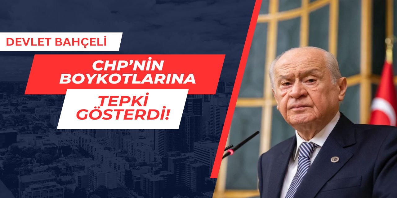 Devlet Bahçeli yapılan boykota tepki gösterdi