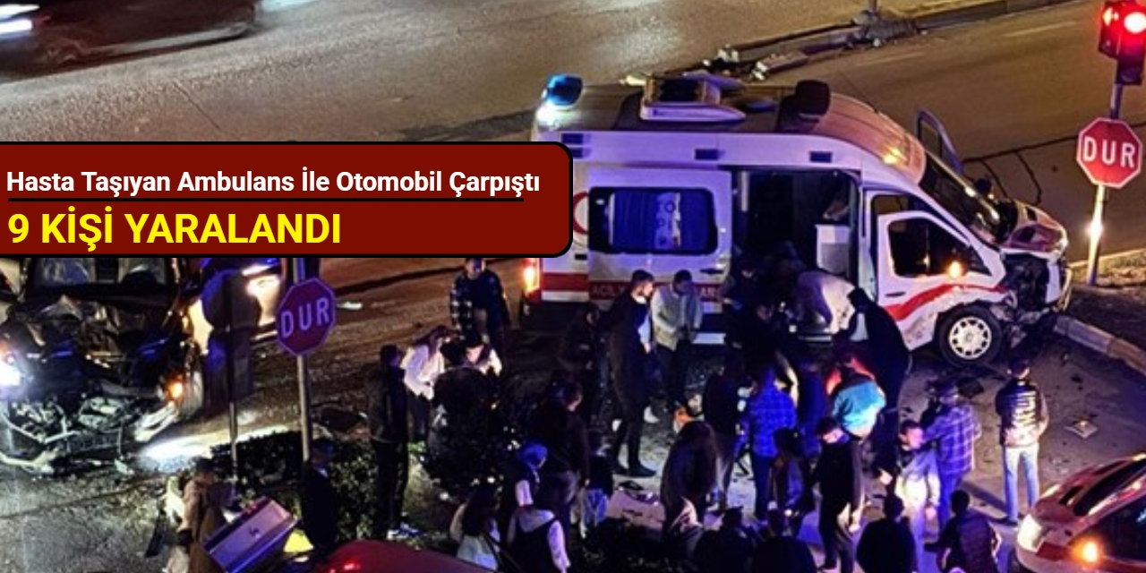 Antalya'da hasta taşıyan ambulans ile otomobil çarpıştı: 9 kişi yaralandı