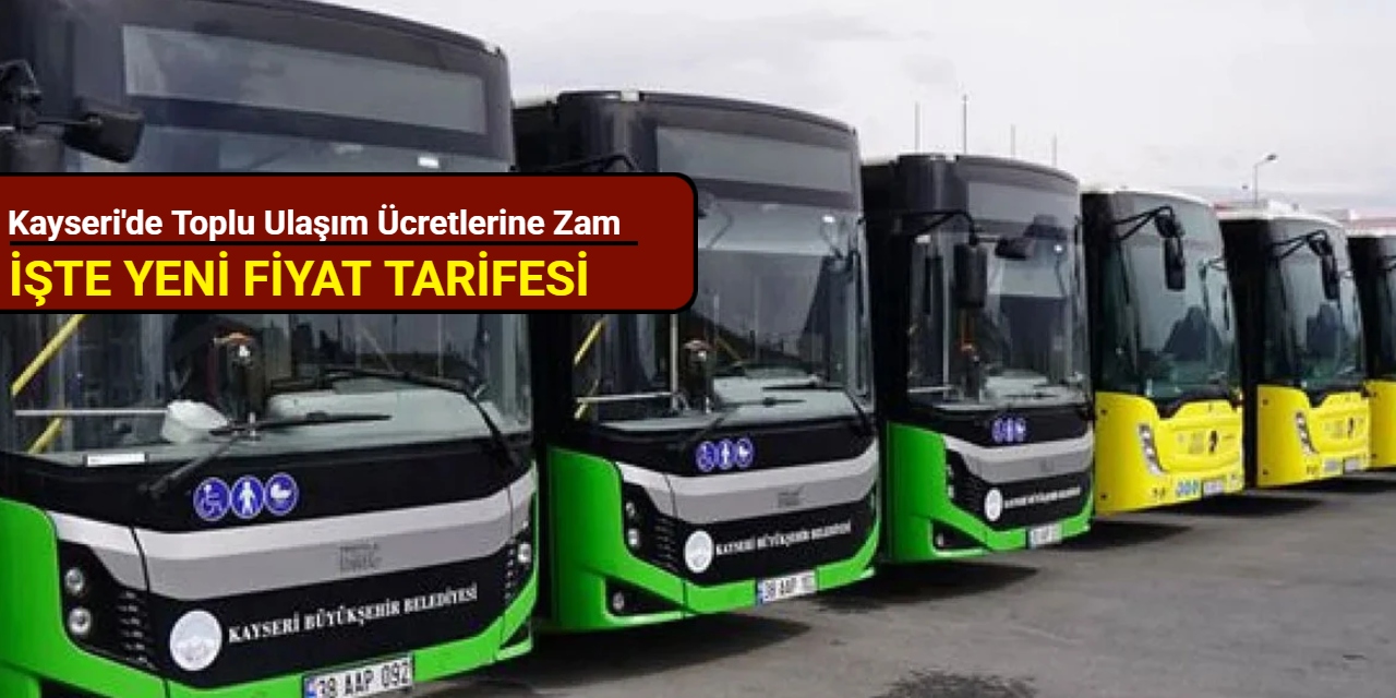 Kayseri'de toplu ulaşım ücretlerine zam