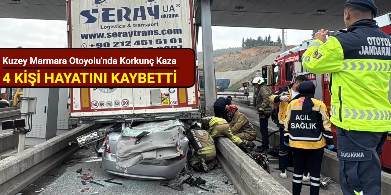 Kuzey Marmara Otoyolu'nda korkunç kaza: 4 kişi hayatını kaybetti
