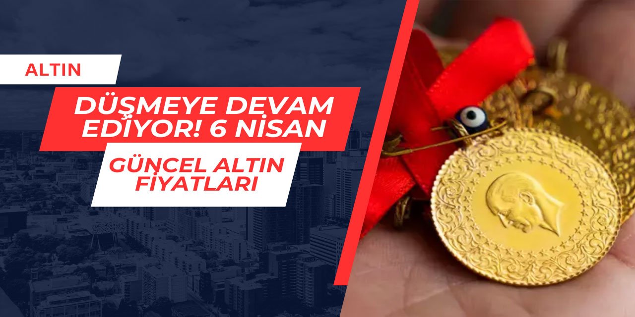 Altın düşmeye devam ediyor! 6 Nisan güncel altın fiyatları