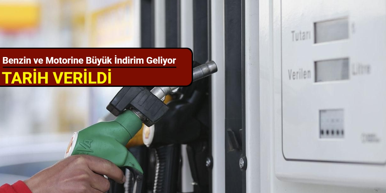 Benzin ve motorine büyük indirim geliyor