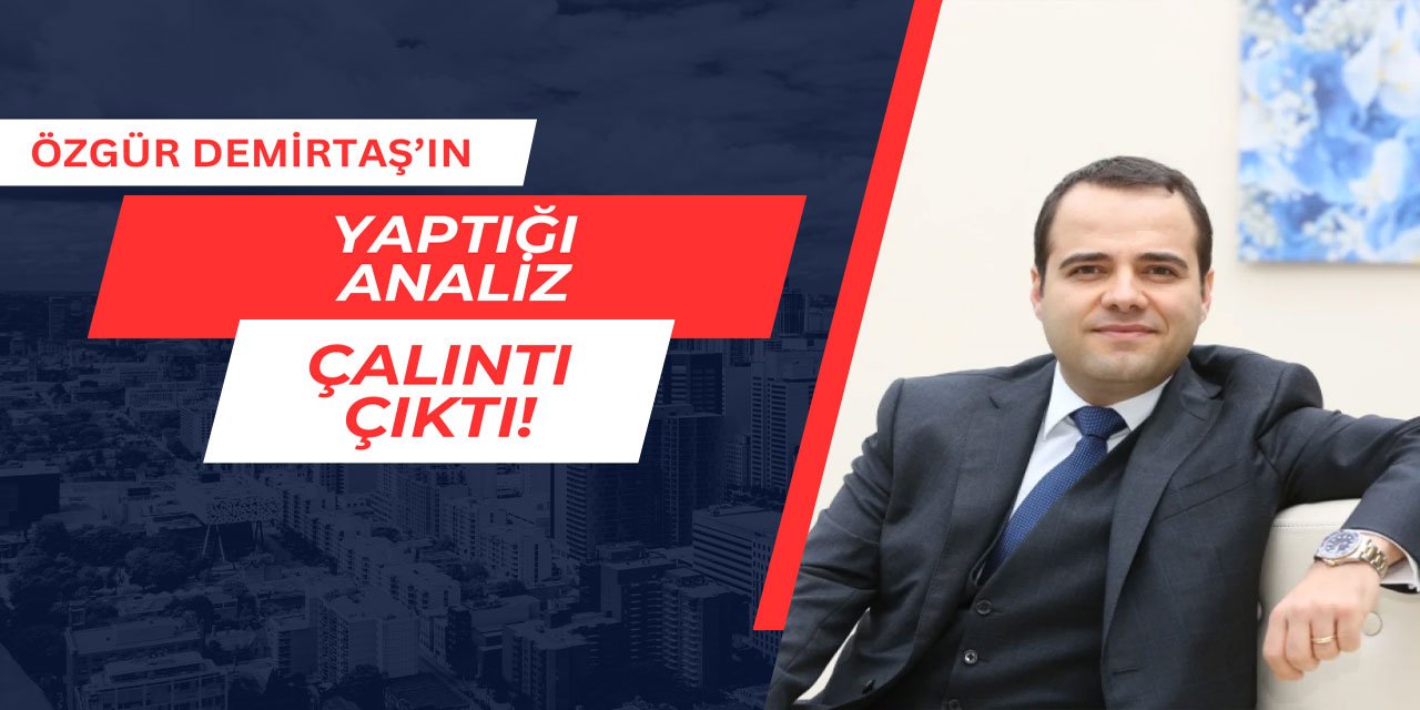 Özgür Demirtaş'ın yaptığı analiz çalıntı çıktı