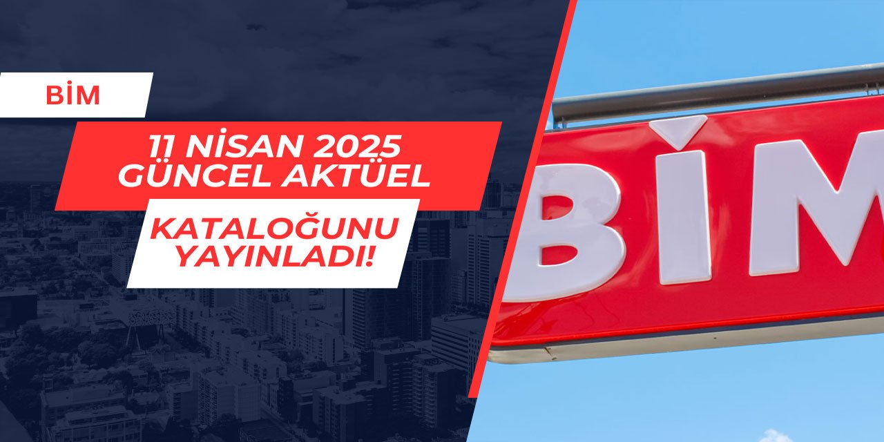 11 Nisan 2025 BİM aktüel indirimleri belli oldu