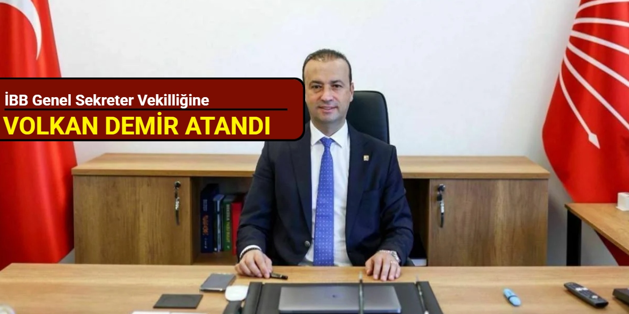 İBB Genel Sekreter Vekilliğine Volkan Demir atandı