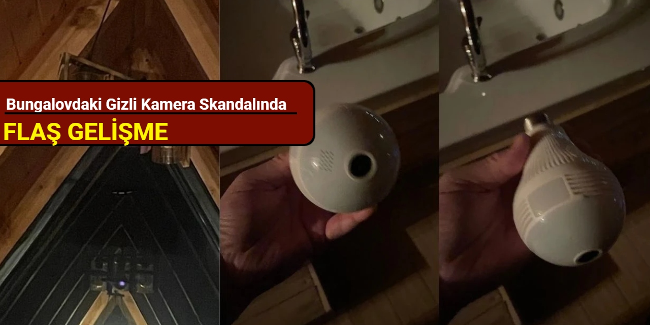 Bungalovdaki gizli kamera skandalında flaş gelişme: 2 kişi gözaltına alındı