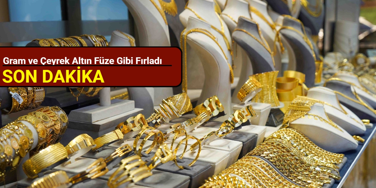 Gram ve çeyrek altın füze gibi fırladı (16 Nisan 2025)