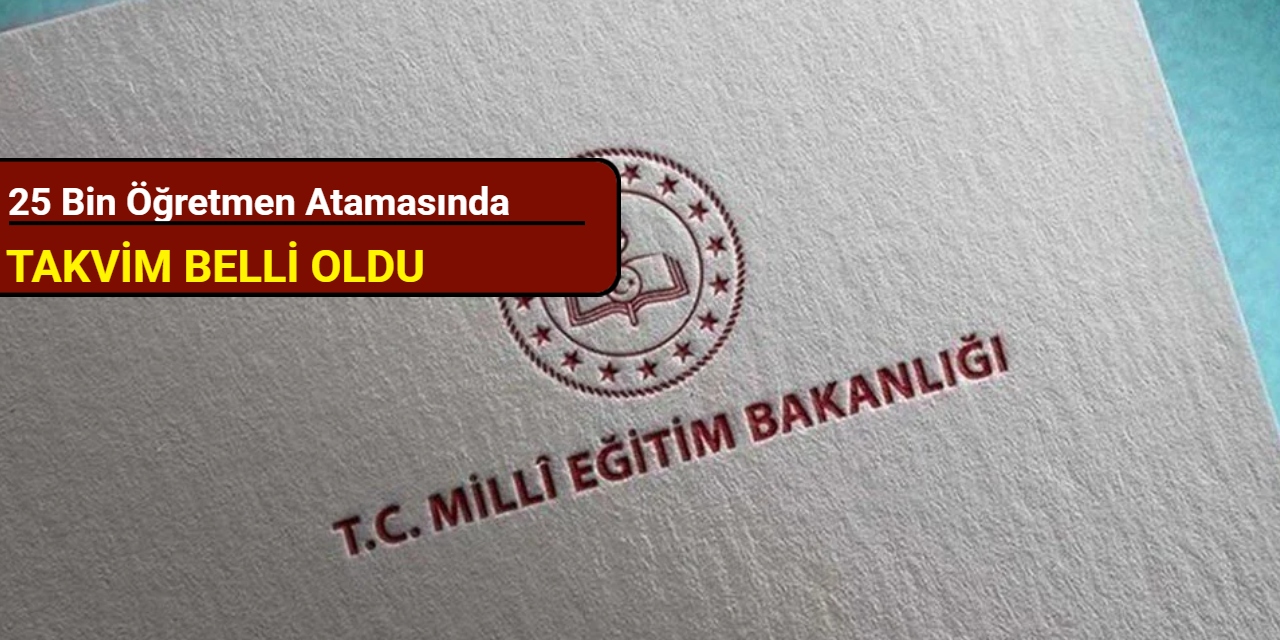 25 bin öğretmen atamasında takvim belli oldu