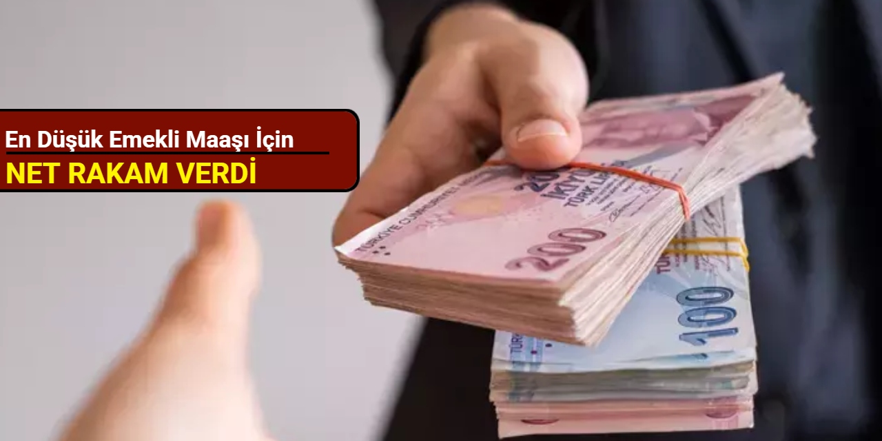 En düşük emekli maaşının kaç lira olacağını açıkladı