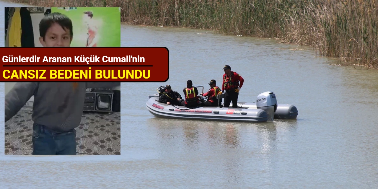 Günlerdir aranan küçük Cumali'nin cansız bedeni bulundu