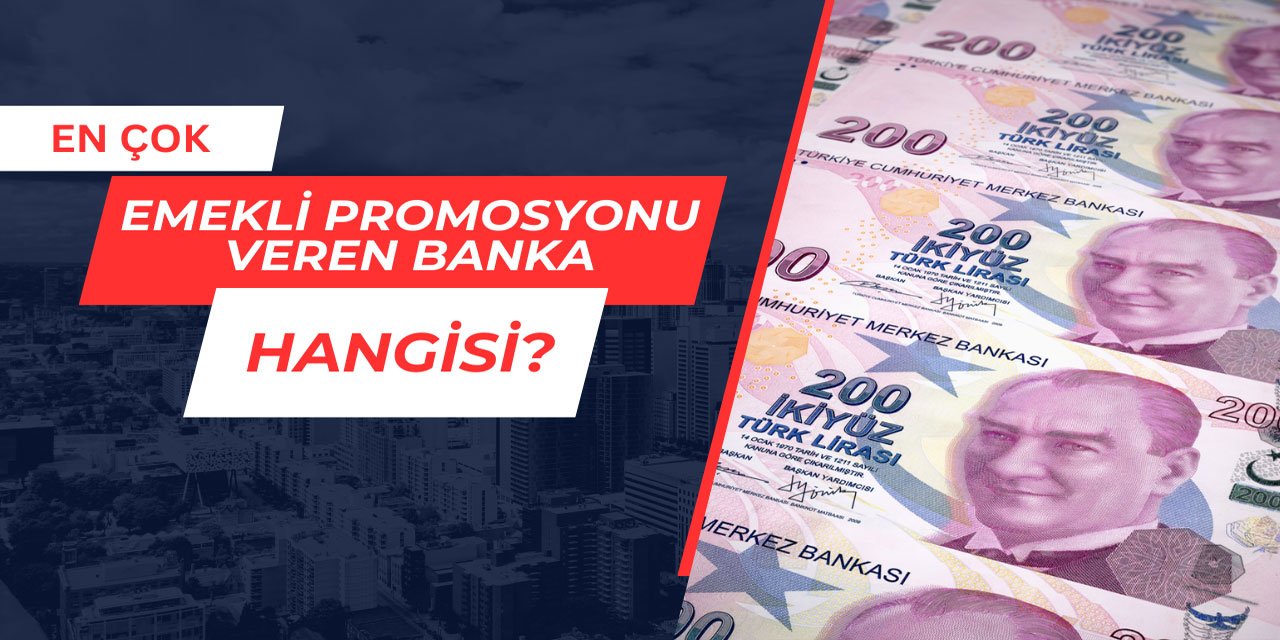 En yüksek emekli promosyonu veren banka hangisi? Nisan 2025