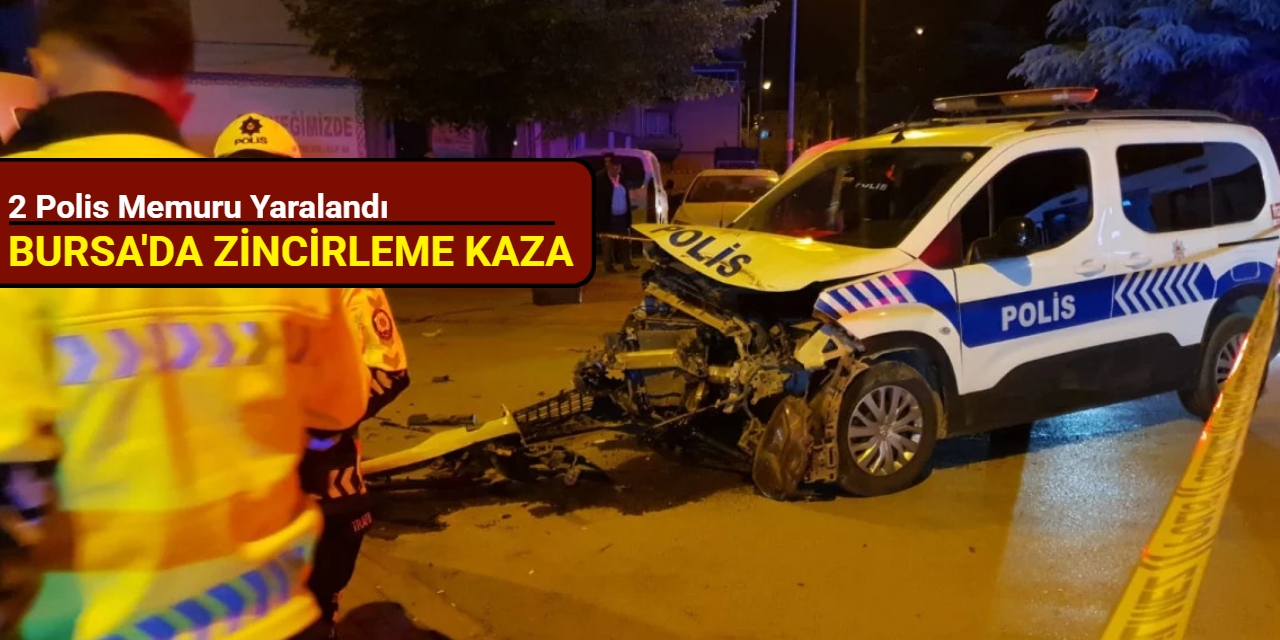 Bursa'da zincirleme kaza: 2 polis memuru yaralandı