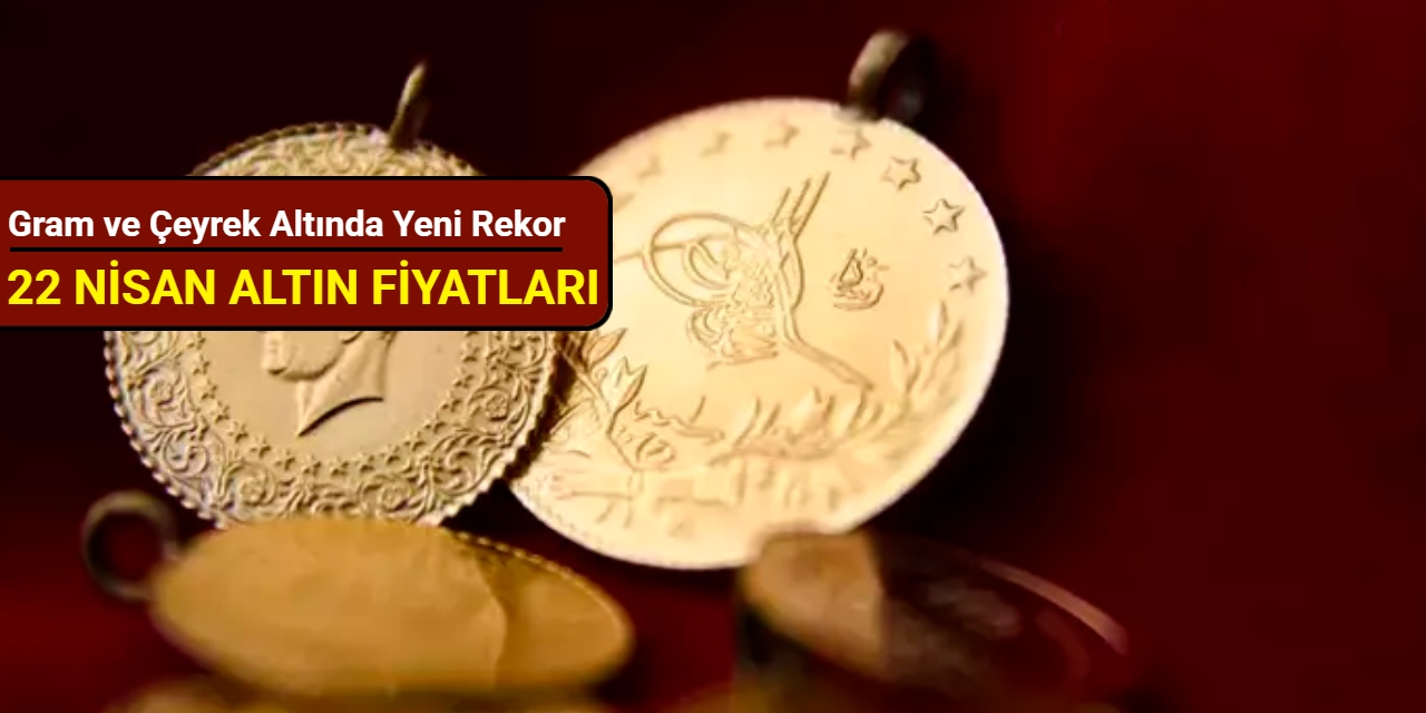 Gram ve çeyrek altın rekor üstüne rekor kırdı: İşte nedeni