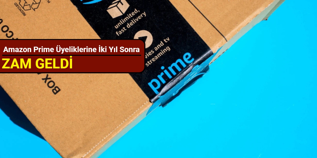 Amazon Prime üyeliklerine iki yıl sonra zam geldi