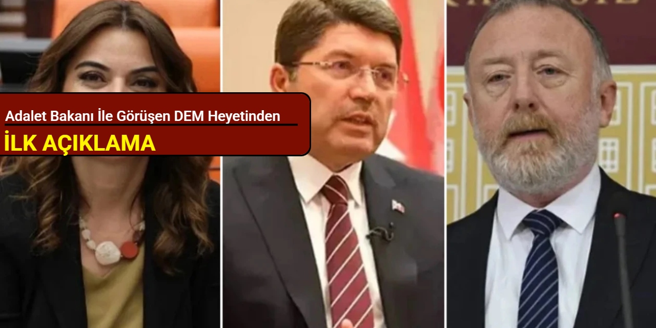 Adalet Bakanı ile görüşen DEM heyetinden ilk açıklama