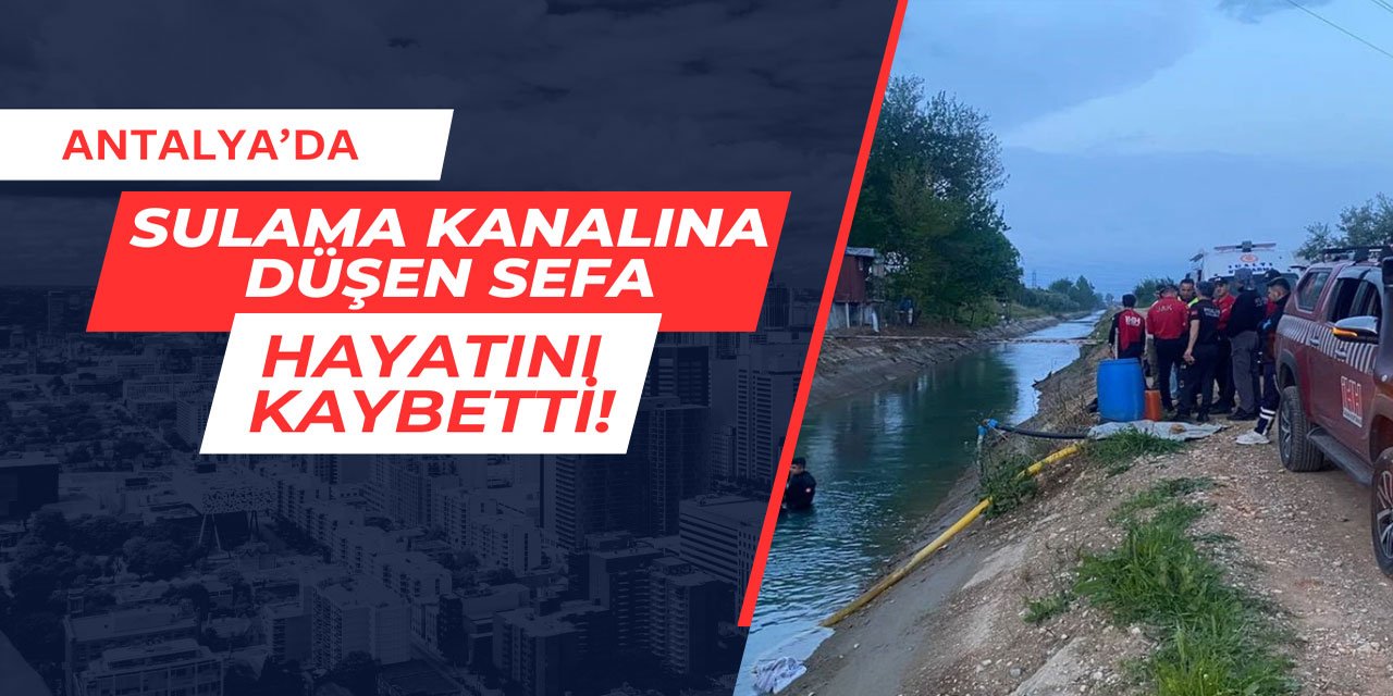 Antalya'da sulama kanalına düşen 13 yaşındaki Sefa hayatını kaybetti