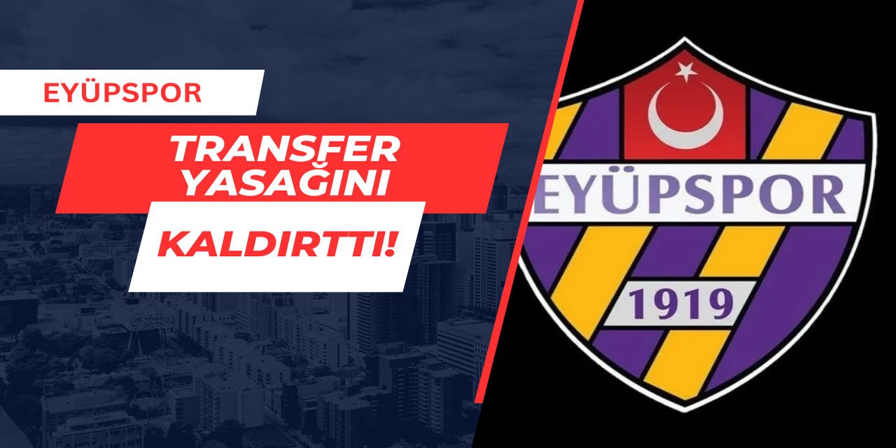 Eyüpspor'un transfer yasağı kalktı