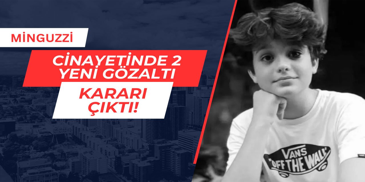 Minguzzi cinayetinde 2 yeni gözaltı kararı daha çıktı