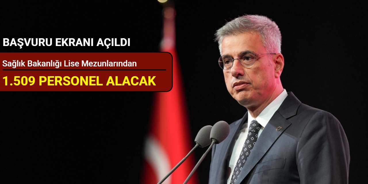 Sağlık Bakanlığı lise mezunu 1.509 personel alımı yapacak: Lise KPSS tercih robotu 2025/4