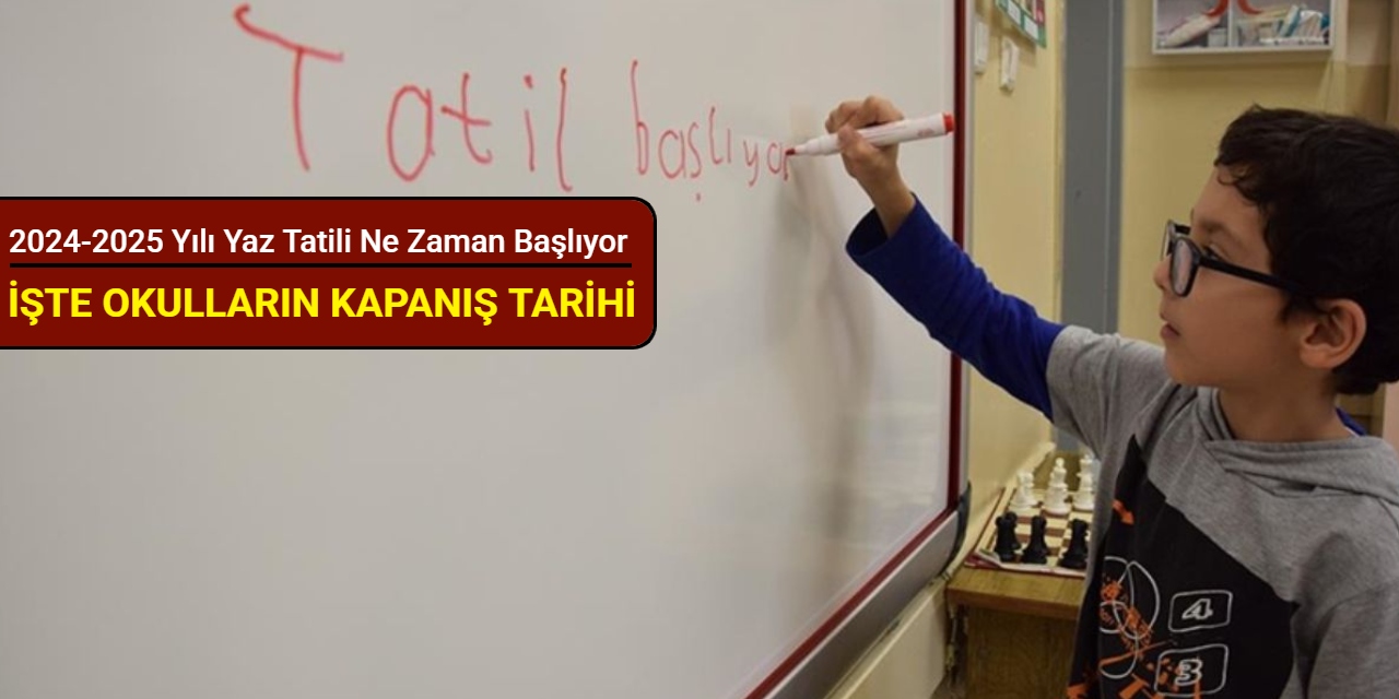 2024-2025 yılı yaz tatili ne zaman başlayacak? işte okulların kapanış tarihi