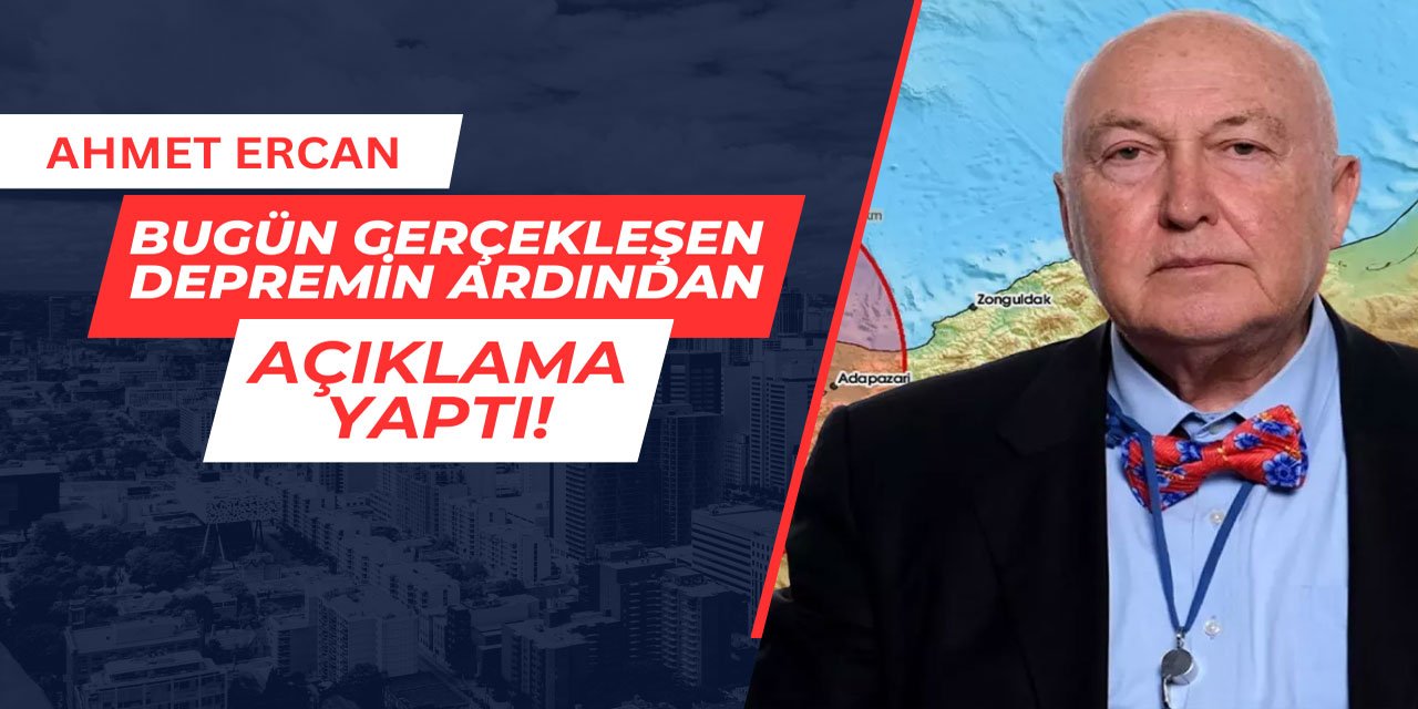 Ahmet Ercan, bugün İstanbul'da gerçekleşen depremin ardından açıklama yaptı