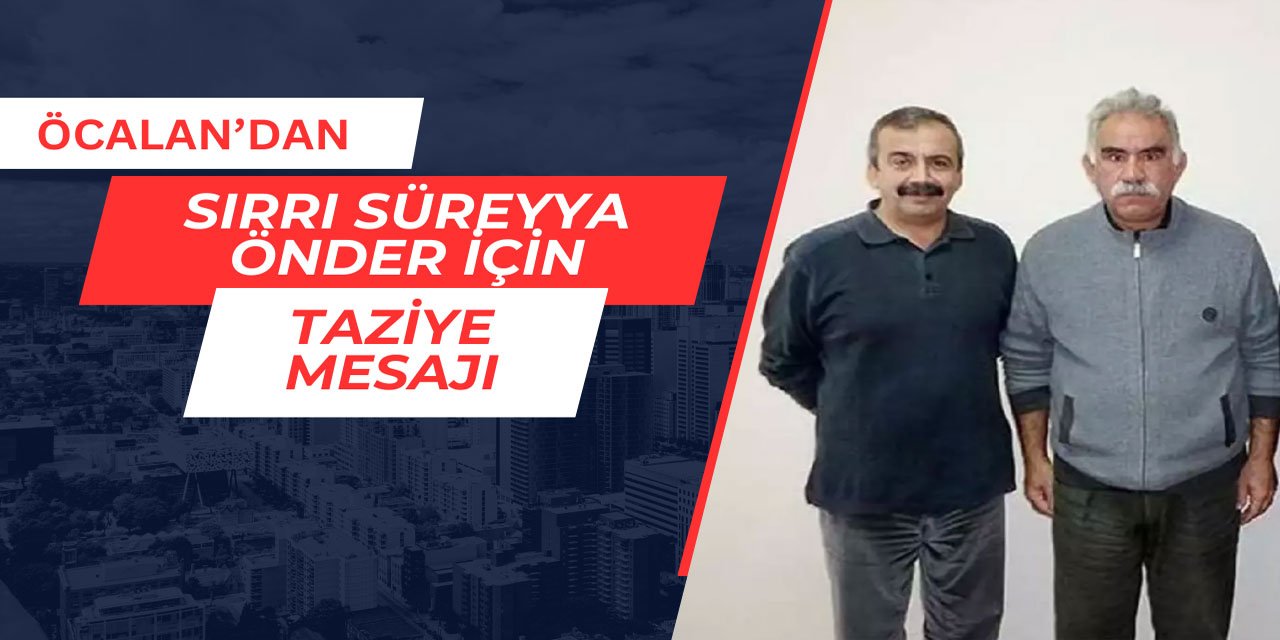 Öcalan'dan Sırrı Süreyya Önder için taziye mesajı