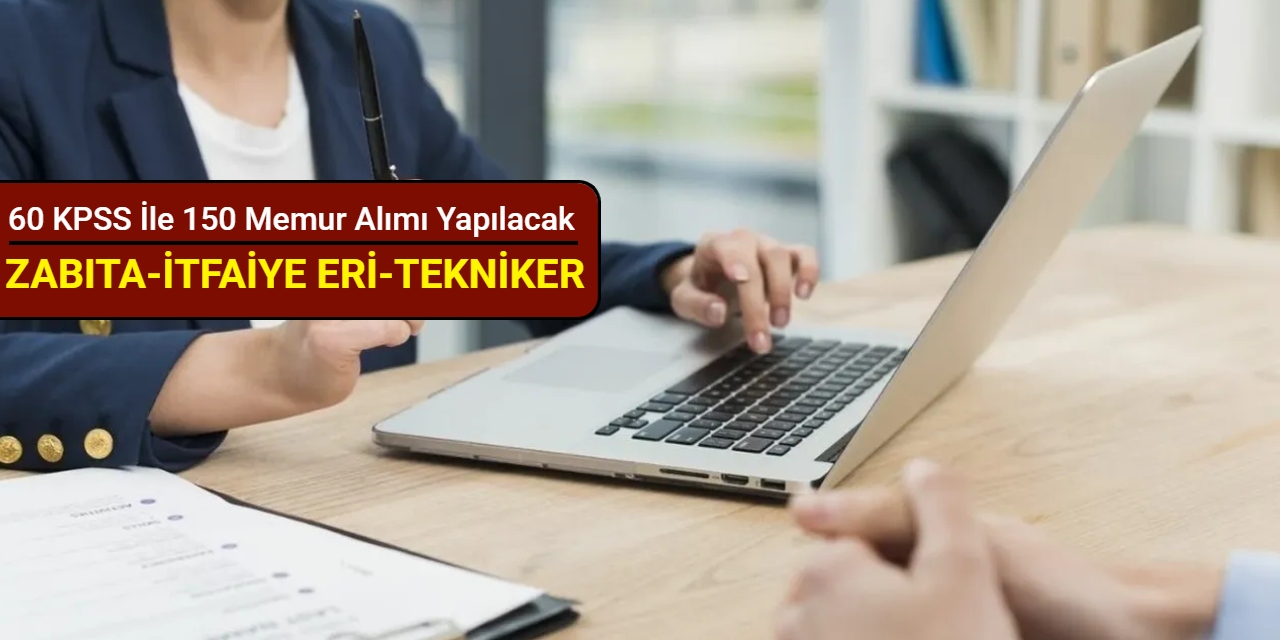 60 KPSS ile: Hatay Büyükşehir Belediyesi 150 zabıta, itfaiye eri, tekniker ve sağlıkçı alımı yapacak 2025