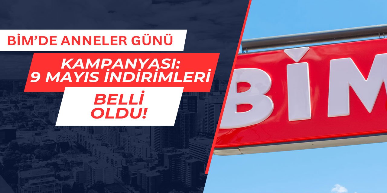 BİM'de anneler günü indirimleri: 9 Mayıs güncel aktüel kataloğu yayınlandı