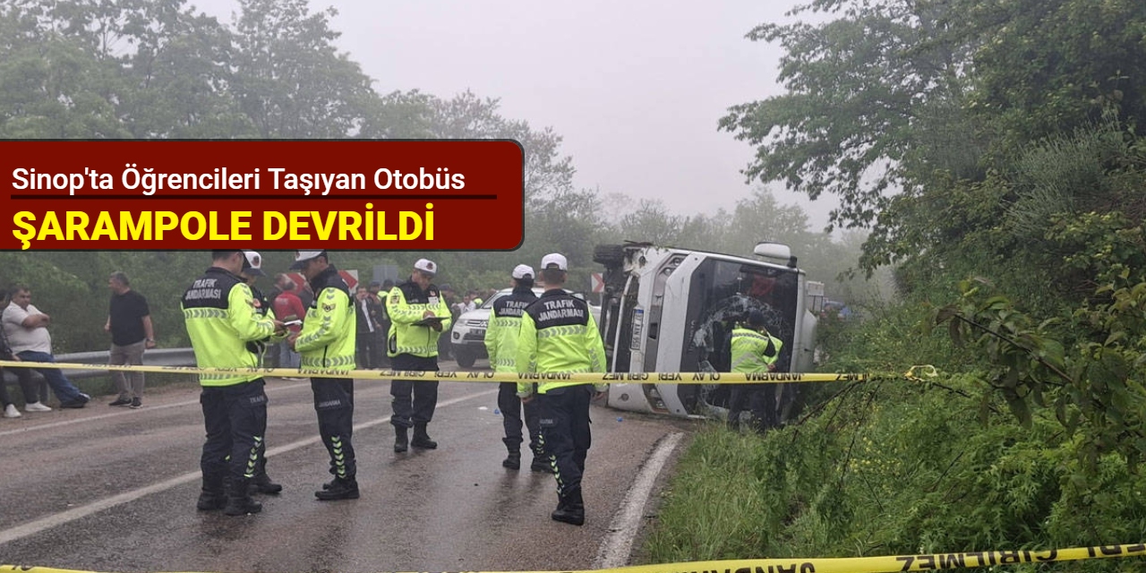 Sinop'ta öğrencileri taşıyan otobüs şarampole devrildi: 18 kişi yaralandı