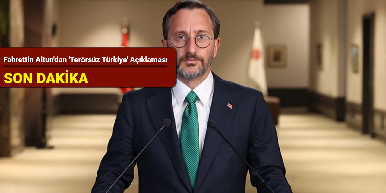 Fahrettin Altun'dan 'Terörsüz Türkiye' açıklaması