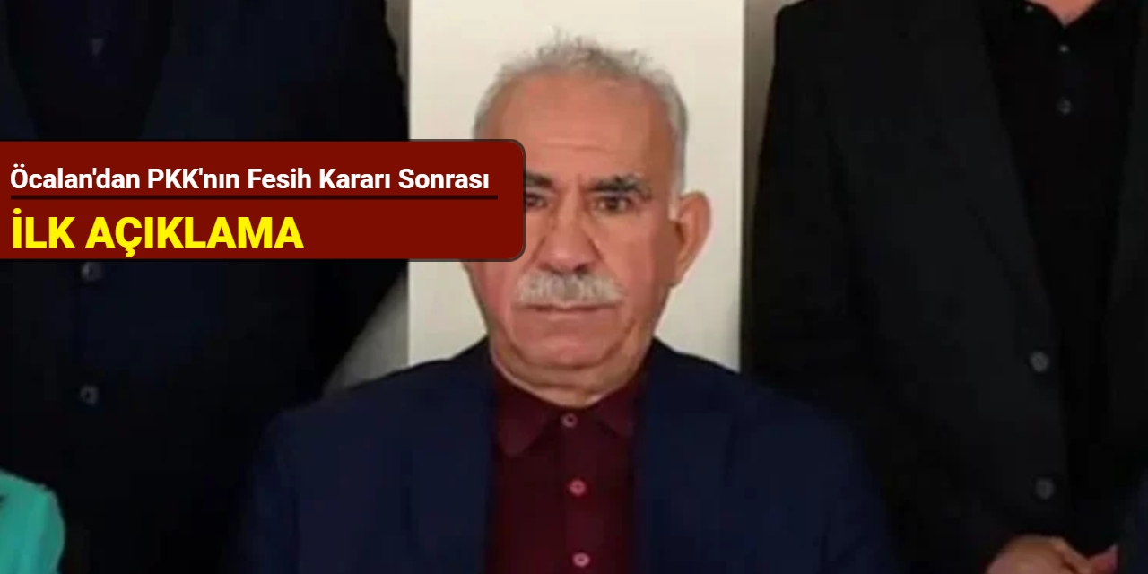 Öcalan'dan PKK'nın fesih kararı sonrası ilk açıklama