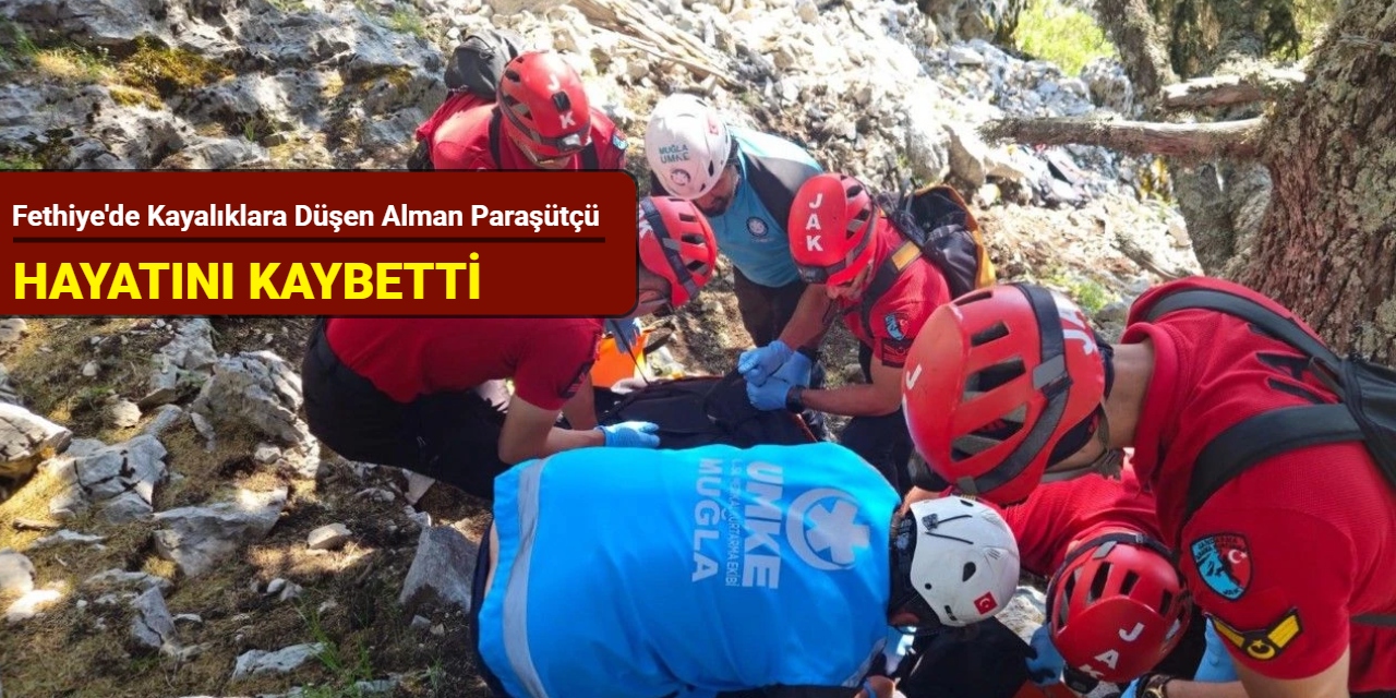 Fethiye'de kayalıklara düşen Alman paraşütçü hayatını kaybetti