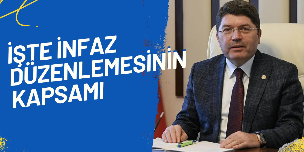 Son dakika: Yılmaz Tunç, infaz düzenlemesinin kapsamını açıkladı