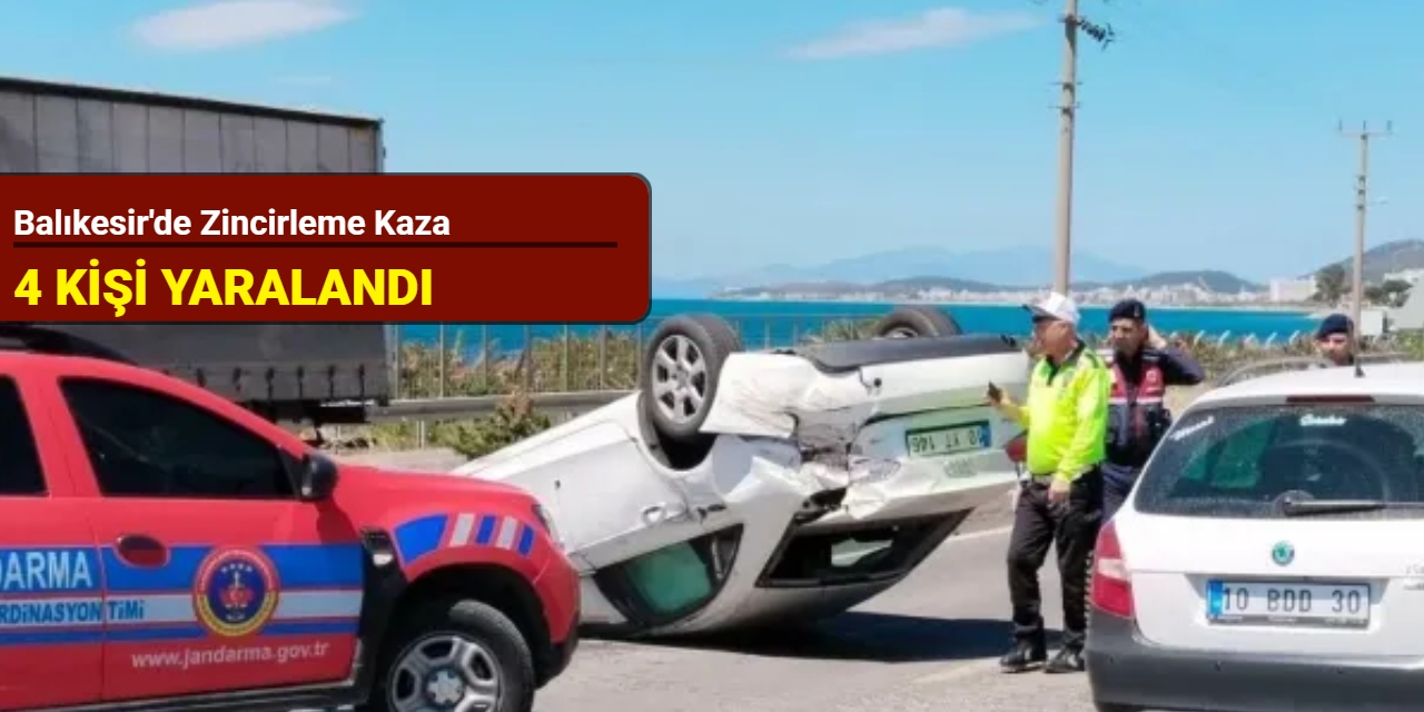 Balıkesir'de zincirleme kaza: 4 kişi yaralandı