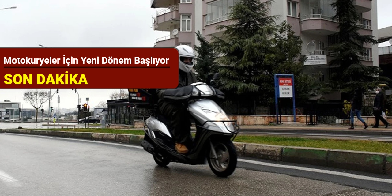 Motokuryeler için yeni dönem başlıyor