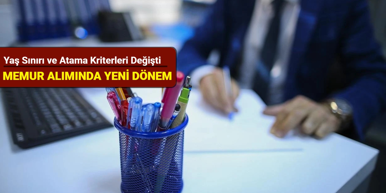 Memur alımında yeni düzenleme: Yaş sınırı ve atama kriterleri değişti