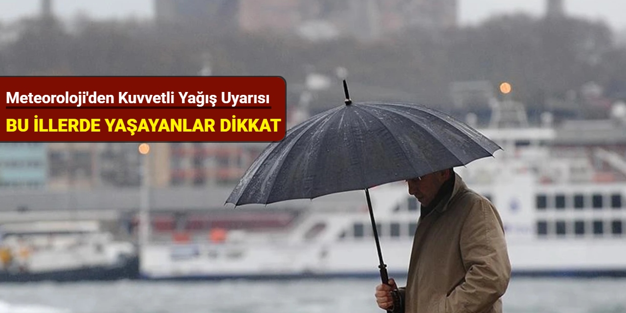 Meteoroloji'den kuvvetli yağış uyarısı: İşte 17 Mayıs hava durumu