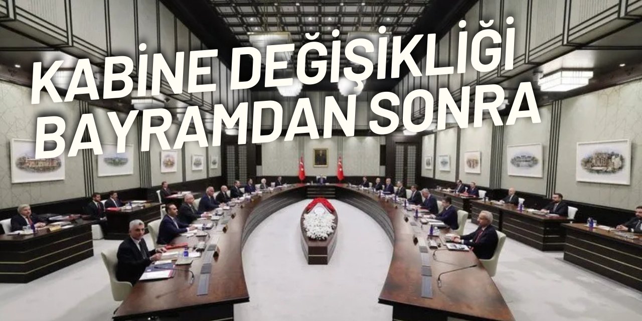Kabine değişikliği bayramdan sonra