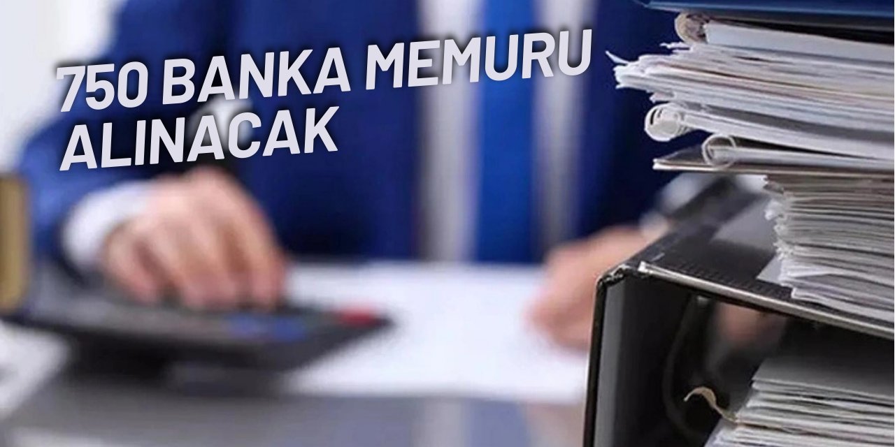 Banka iş ilanları yayınlandı: 750 personel alımı yapılıyor