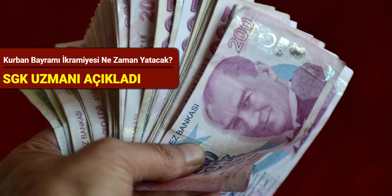 Kurban bayramı ikramiyesi 2025 ne zaman yatacak? SGK uzmanı açıkladı