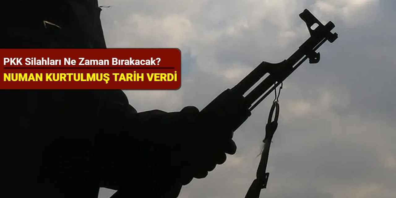 PKK silahları ne zaman bırakacak? Numan Kurtulmuş tarih verdi
