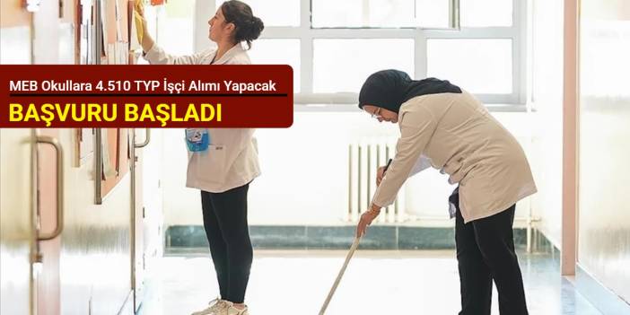 MEB okullara 4.510 TYP işçi alımı yapacak: Başvuru başladı Şubat 2026